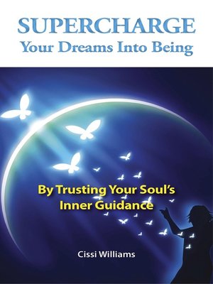 cover image of Supercharge Your Dreams Into Being